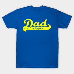 Dad of the Game (Yellow) T-Shirt